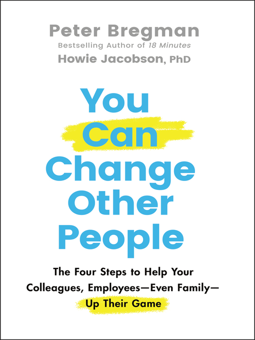 Title details for You Can Change Other People by Peter Bregman - Available